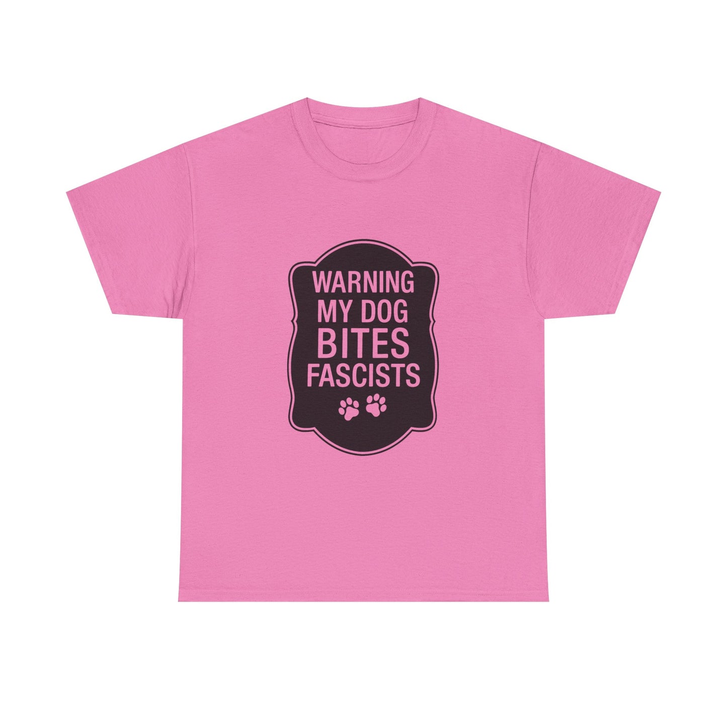 My Dog Bites Fascists Heavy Duty Unisex Tee Sizes Small - 5XL (9 colors)