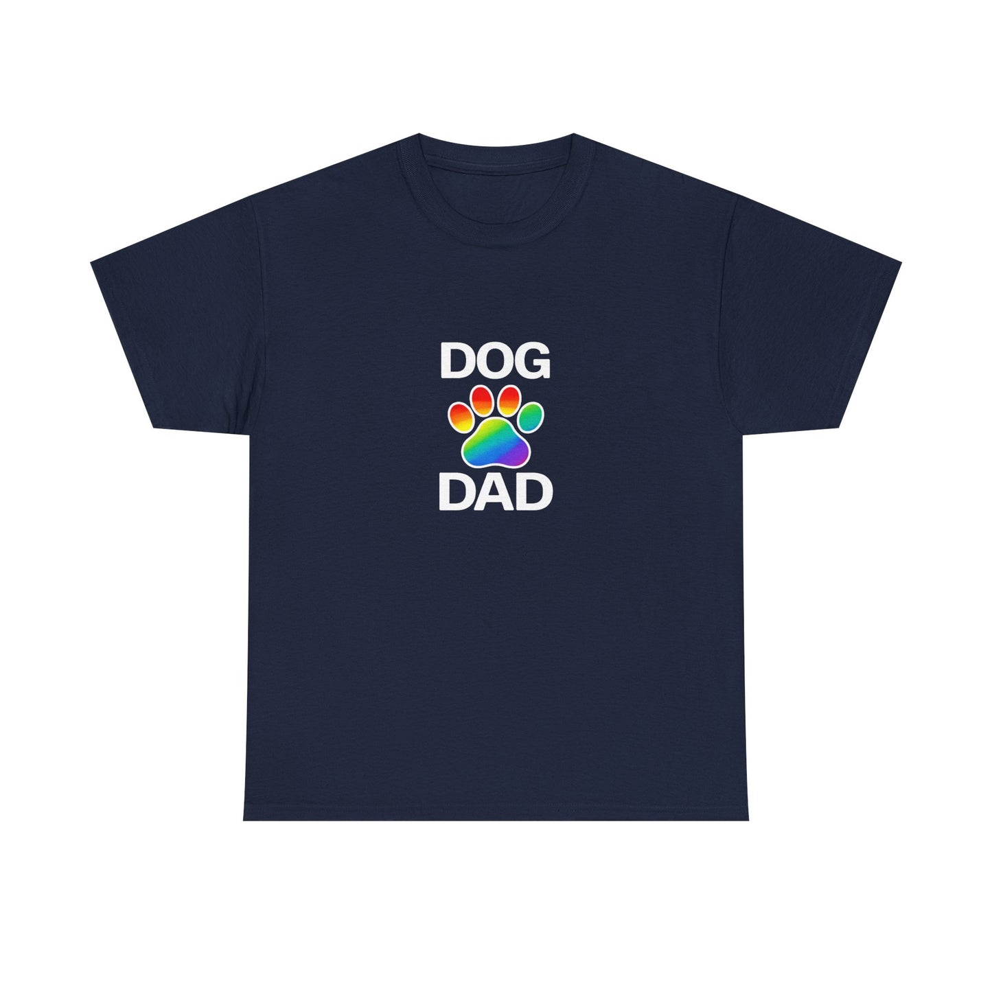 Pride Dog Dad Heavy Duty Unisex Tee Sizes Small - 5XL (11 colors)