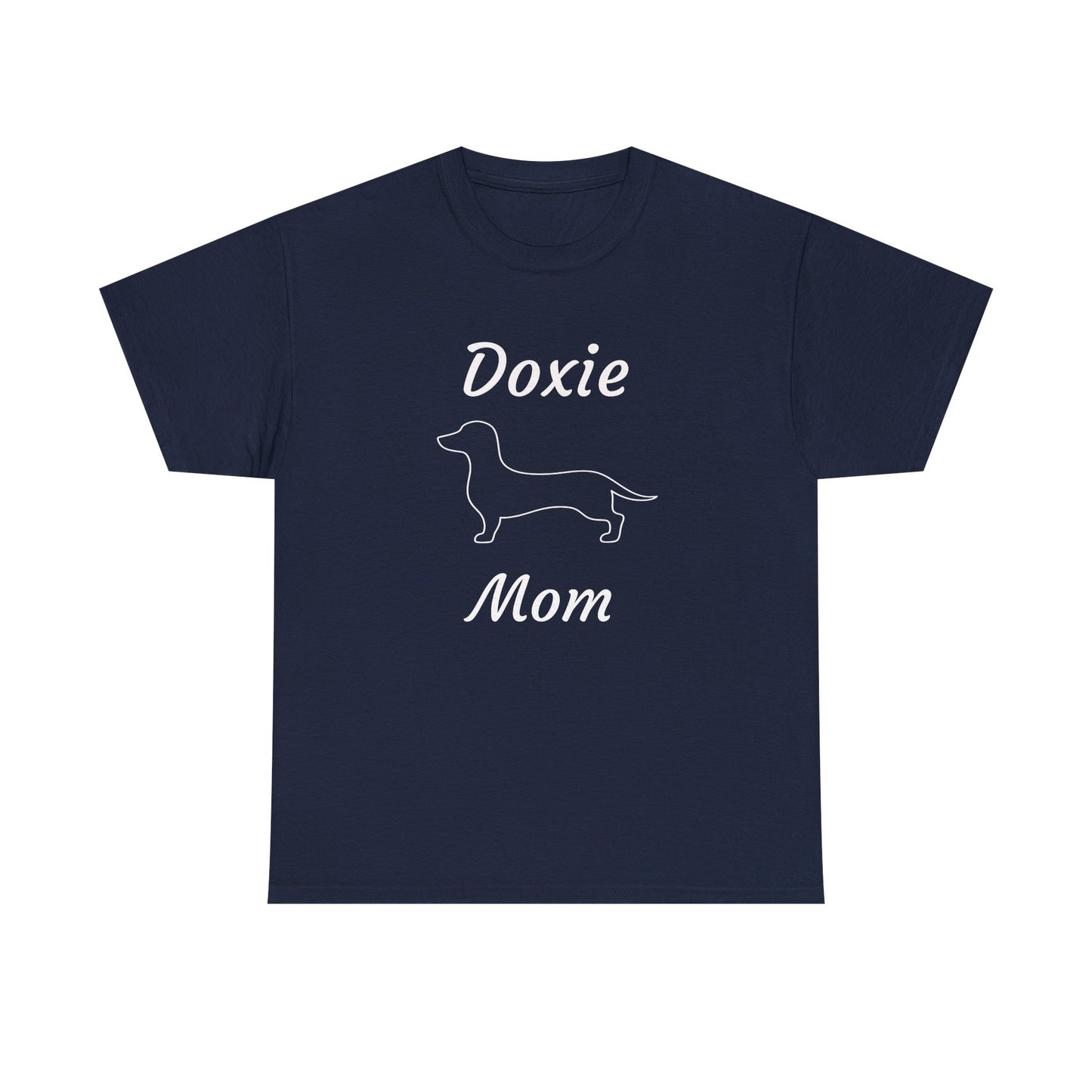 Doxie Mom Heavy Duty Unisex Tee Sizes Small - 5XL (11 colors)