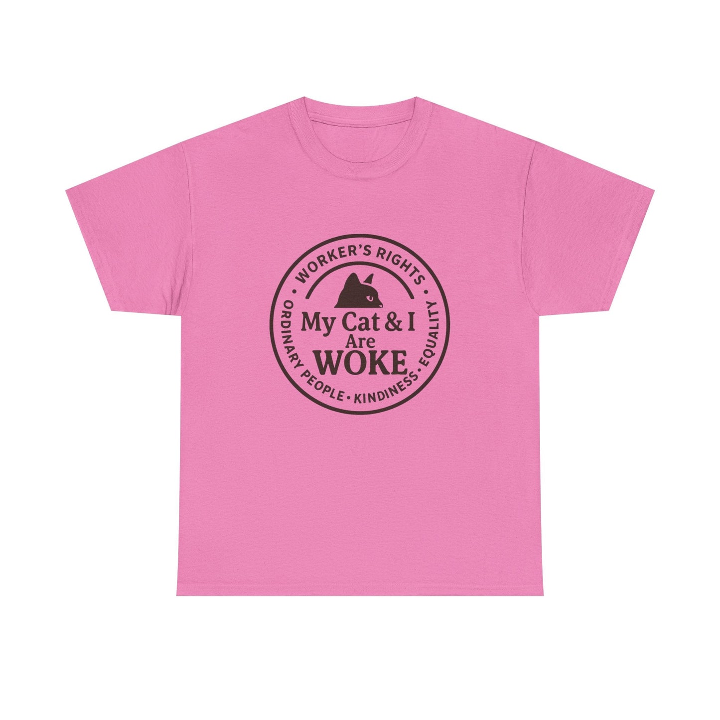 My Cat and I are WOKE Heavy Duty Unisex Tee Sizes Small - 5XL (9 colors)