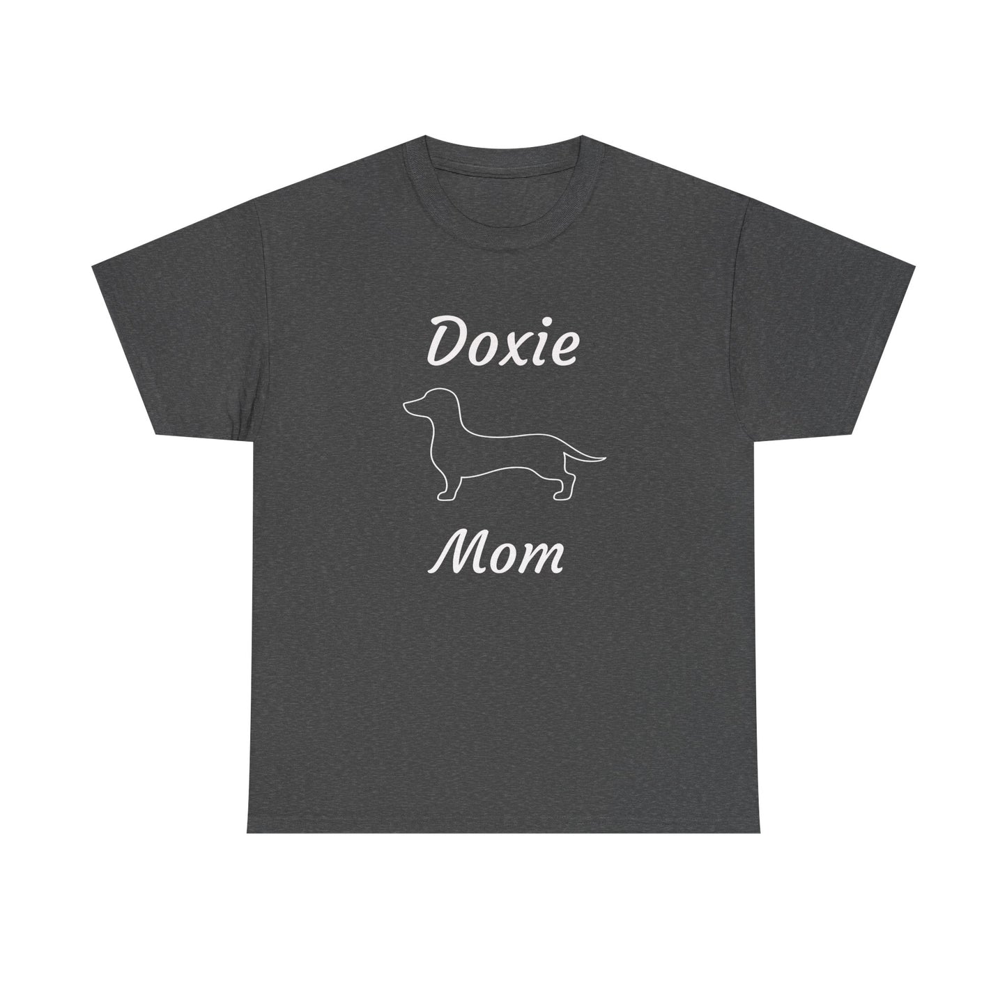 Doxie Mom Heavy Duty Unisex Tee Sizes Small - 5XL (11 colors)