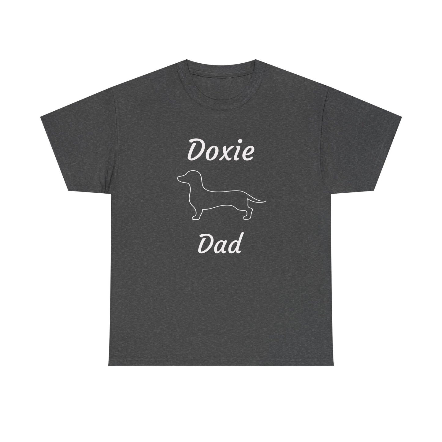 Doxie Dad Heavy Duty Unisex Tee Sizes Small - 5XL (11 colors)
