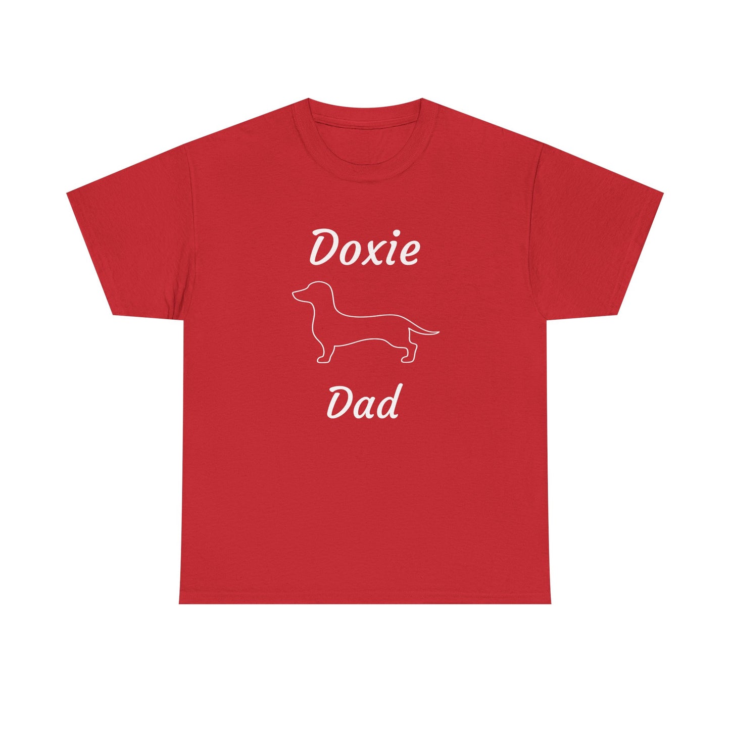 Doxie Dad Heavy Duty Unisex Tee Sizes Small - 5XL (11 colors)