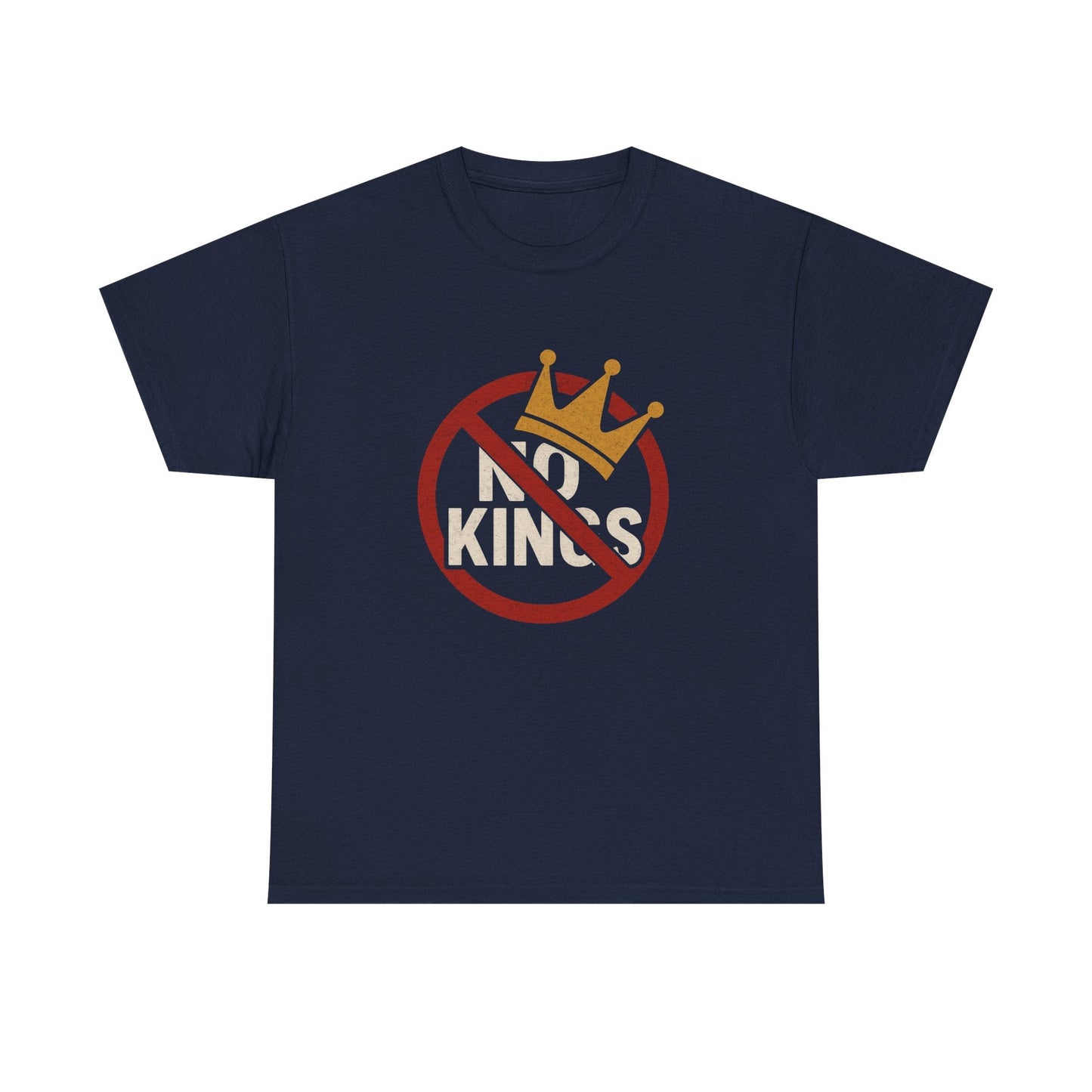 No Kings Heavy Duty Unisex Tee Sizes Small - 5XL (8 colors)