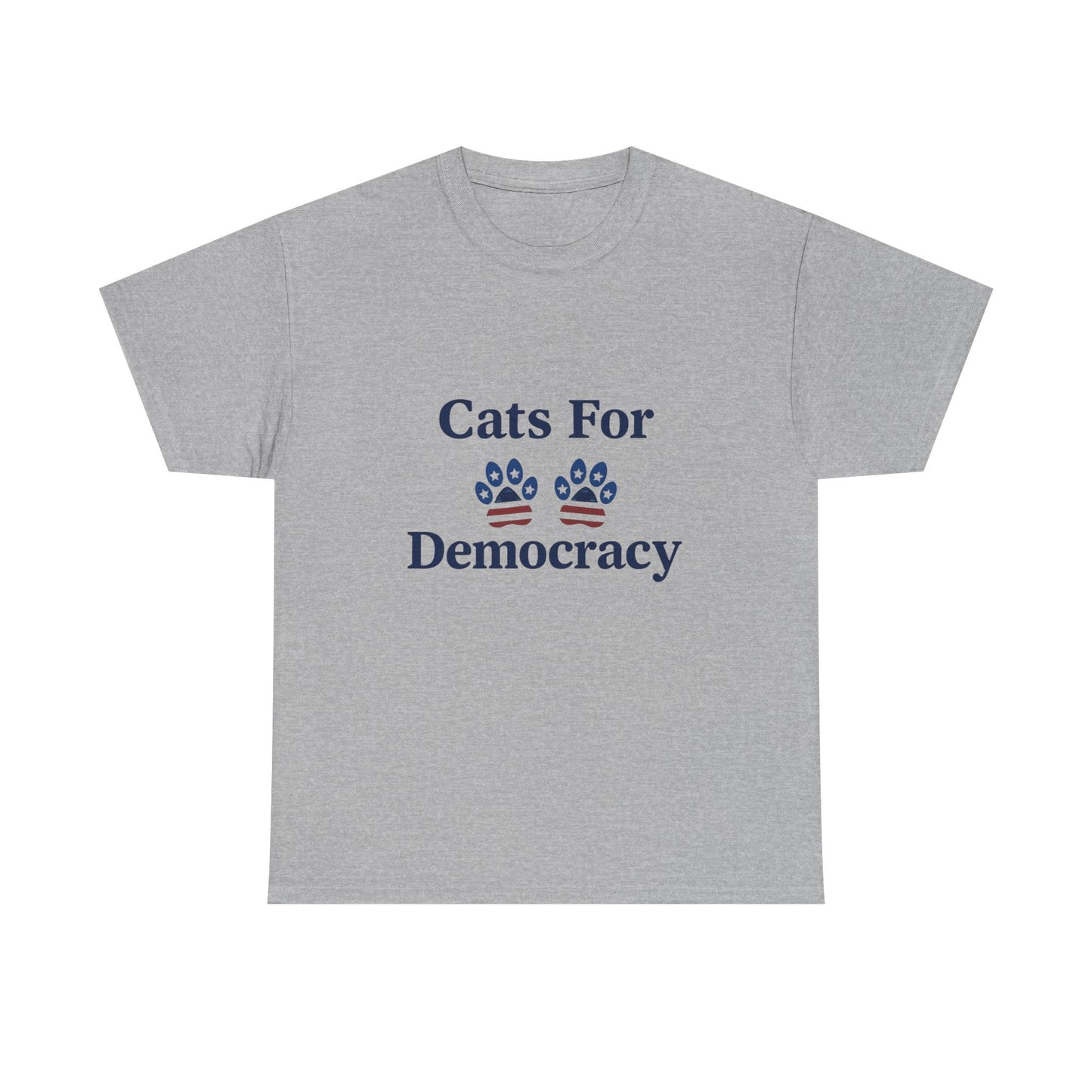Cats For Democracy Heavy Duty Unisex Tee Sizes Small - 5XL (4 colors)