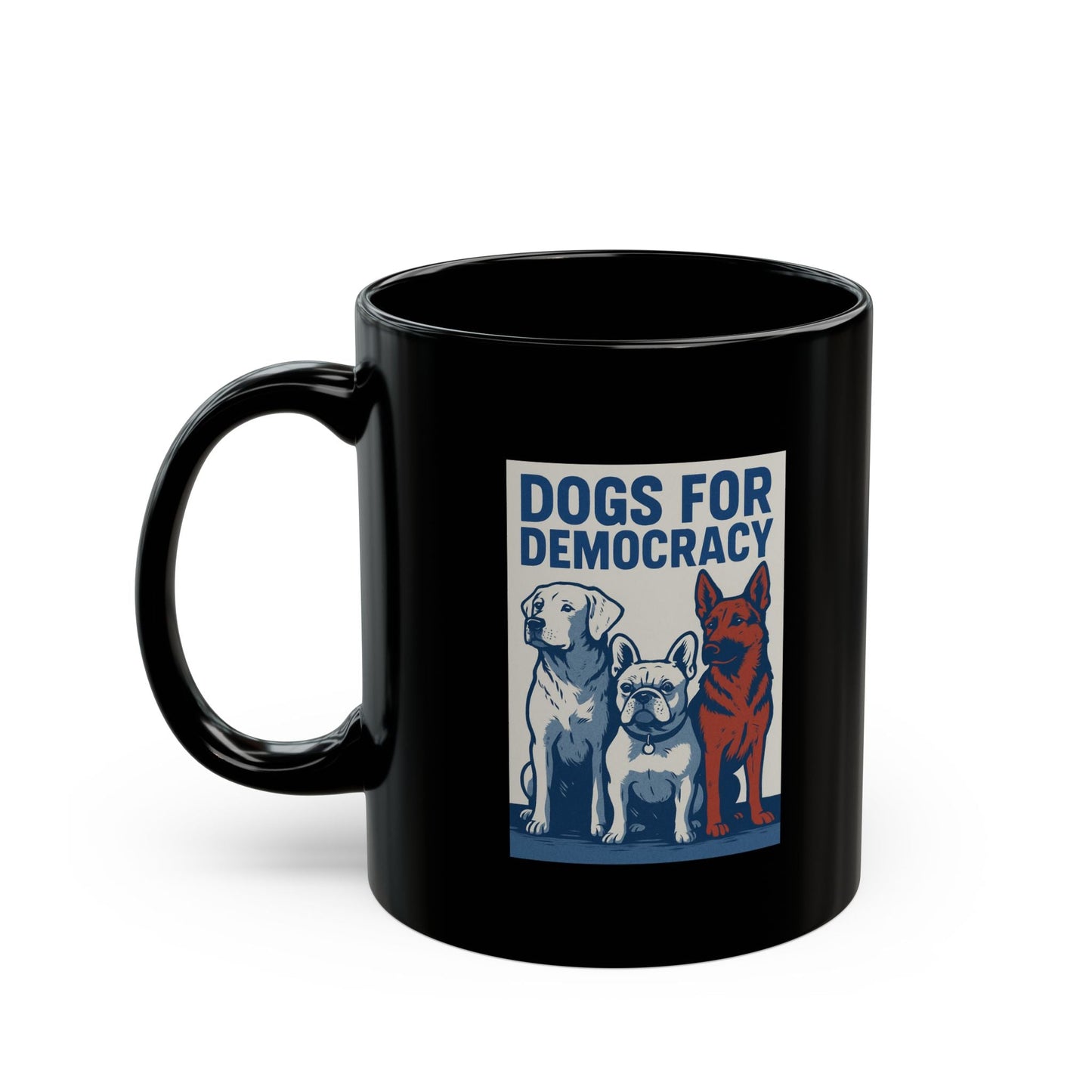 Dogs for Democracy Black Mug