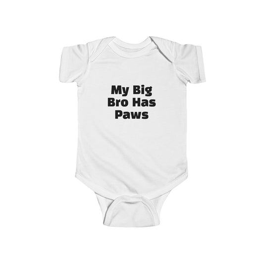 My Big Bro Has Paws Infant Bodysuit