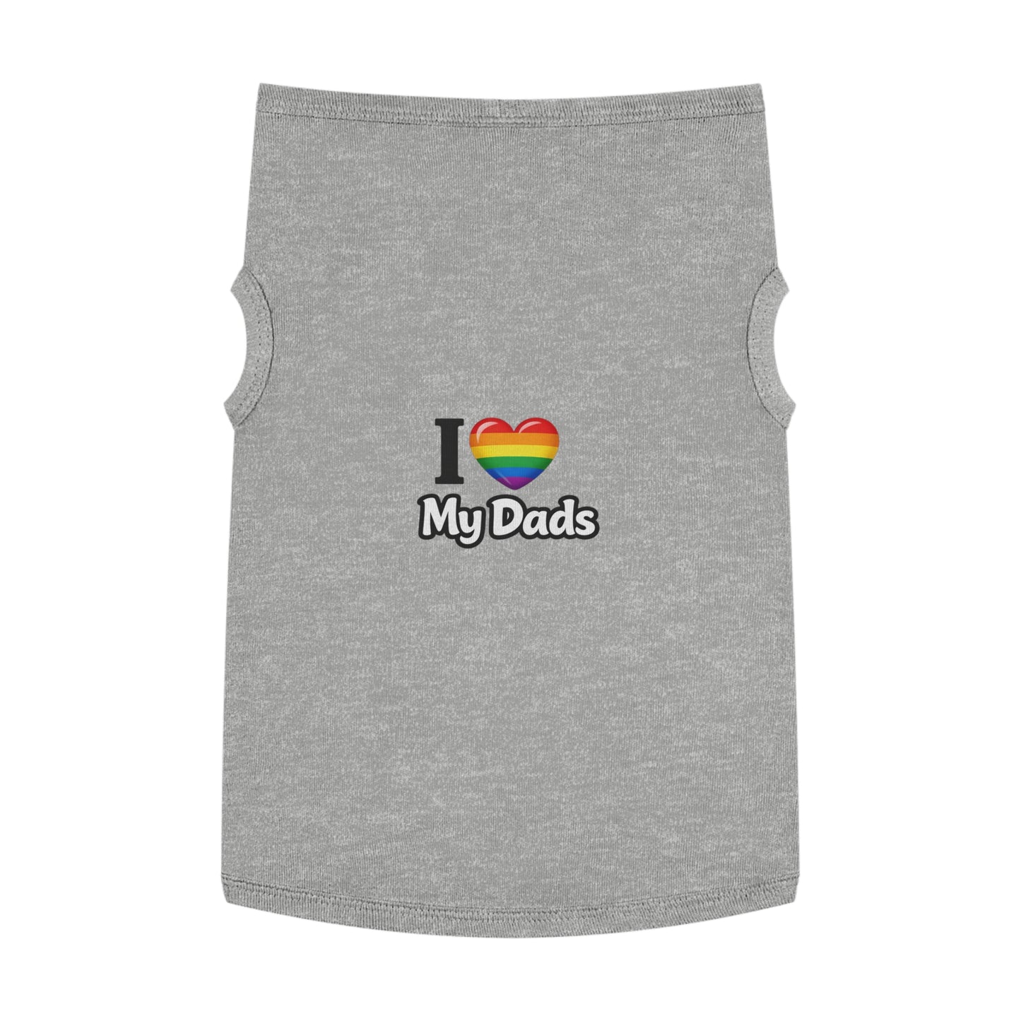 I Love My Dads Pet Tank Top