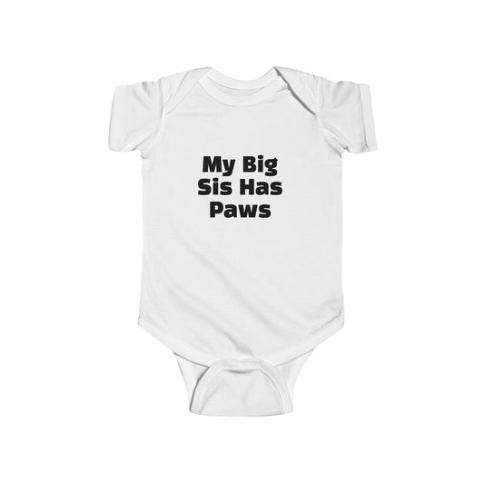 My Big Sis Has Paws Infant Bodysuit