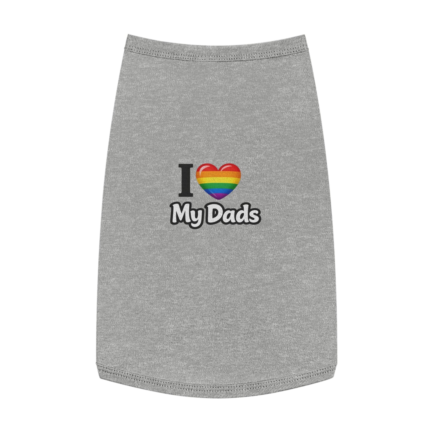 I Love My Dads Pet Tank Top